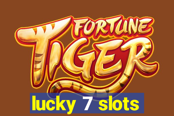 lucky 7 slots